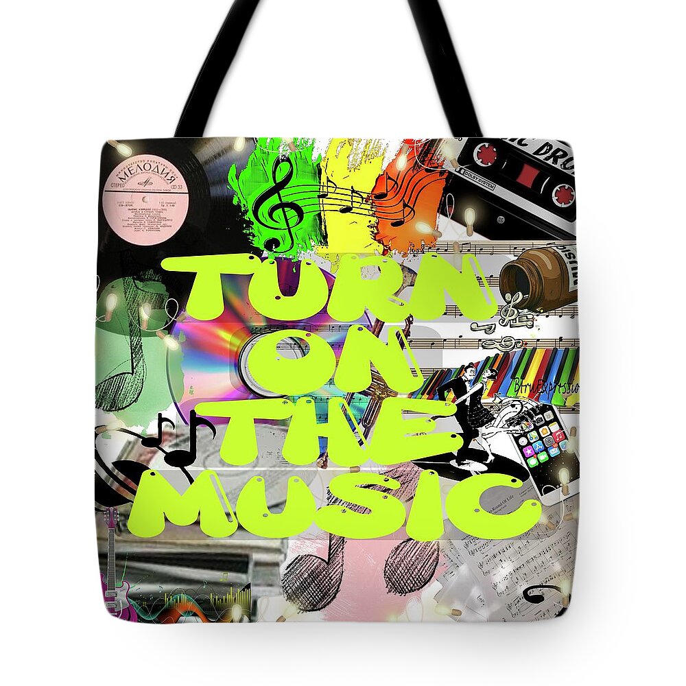  Tote Bag featuring the digital art Turn On The Music by BTru Expressions