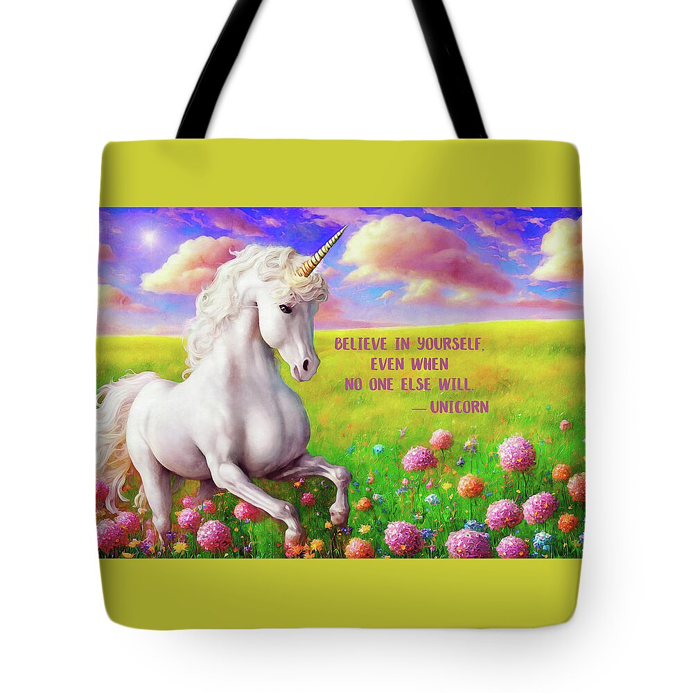 Unicorns Tote Bag featuring the digital art Unicorn - Believe in Yourself by Peggy Collins