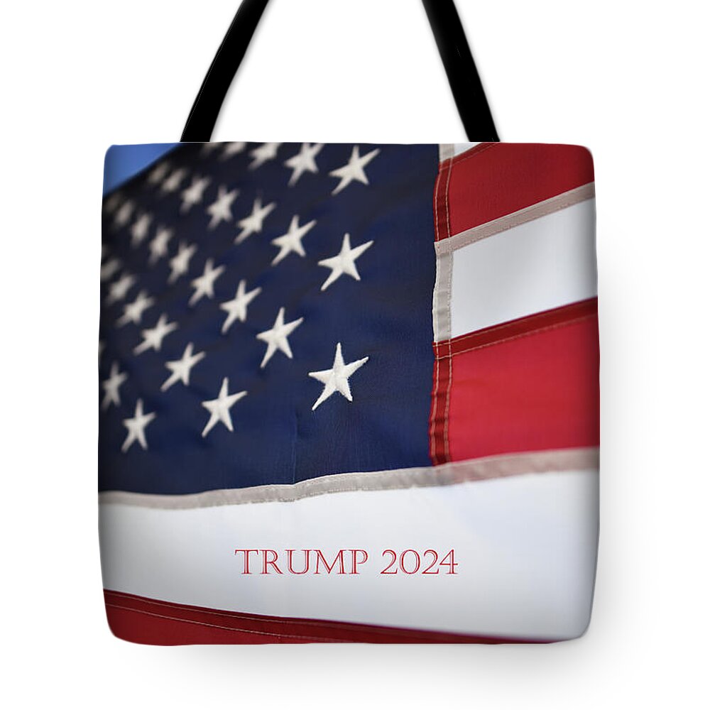 Us Flag Tote Bag featuring the photograph US Flag Trump 2024 text by Laura Fasulo