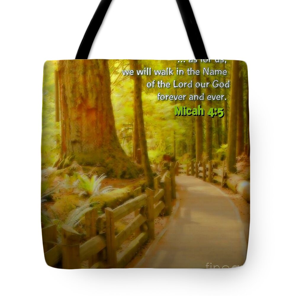 Scripture Tote Bag featuring the photograph Walk With God by Kimberly Furey