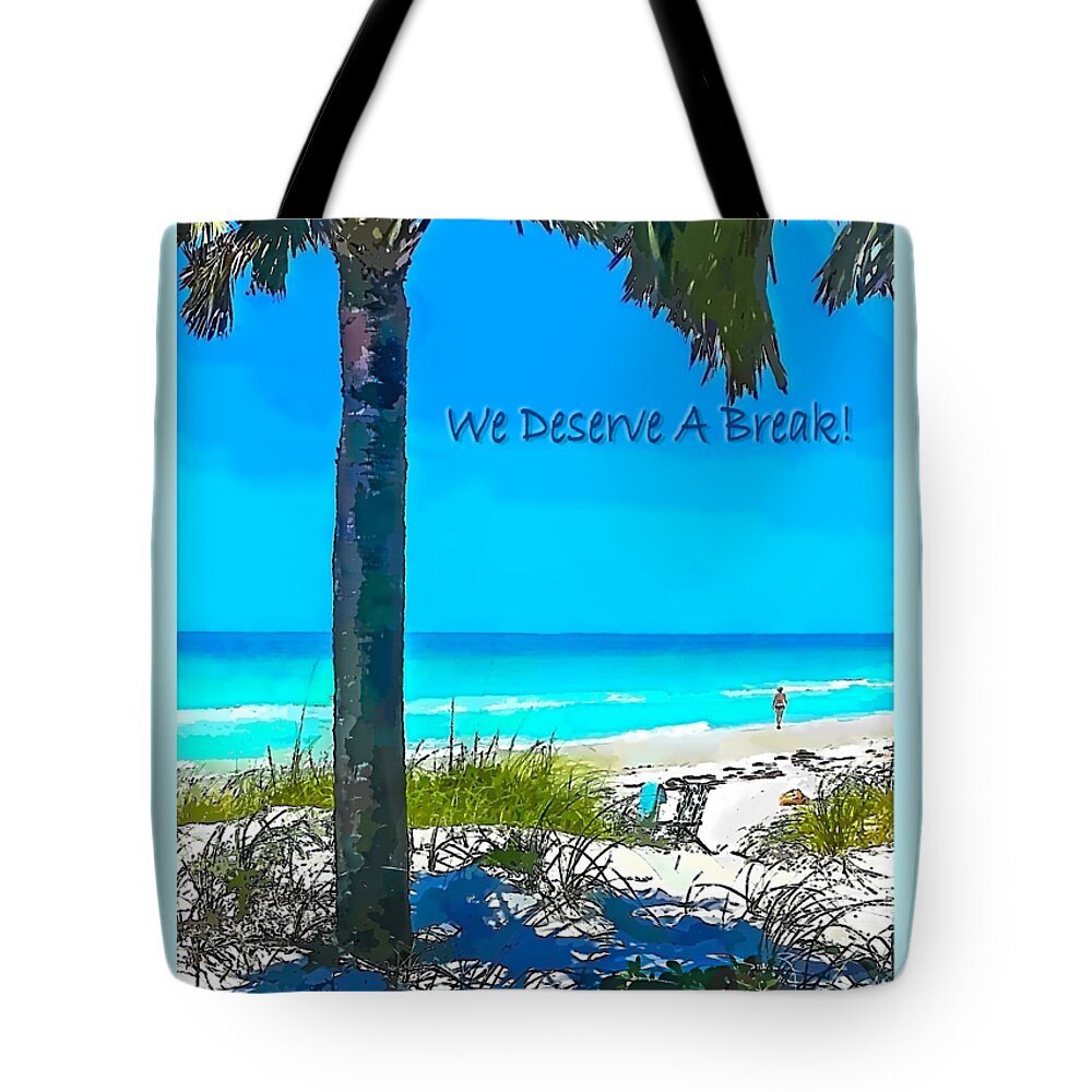 Susan Molnar Tote Bag featuring the photograph We Deserve A Break by Susan Molnar