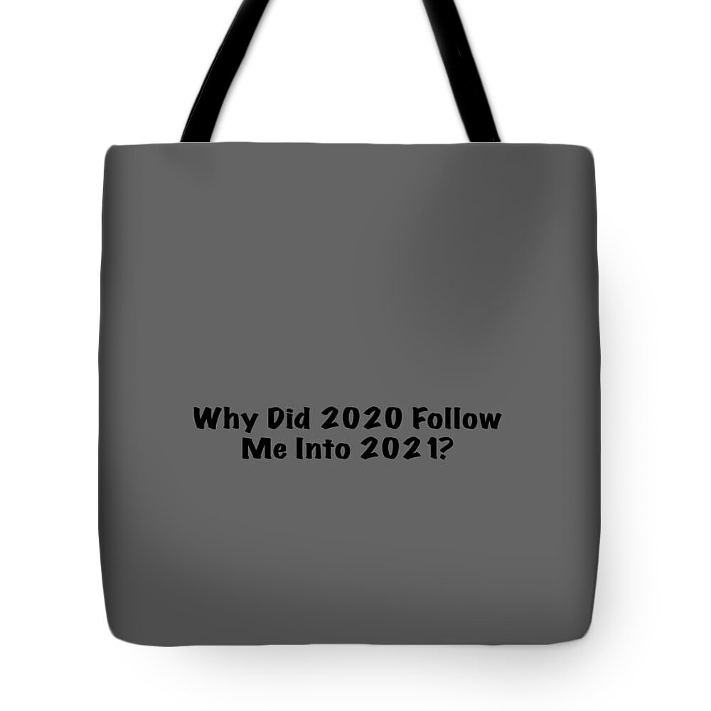 Face Mask Tote Bag featuring the photograph Why Did 2020 Follow Me by Mark Stout