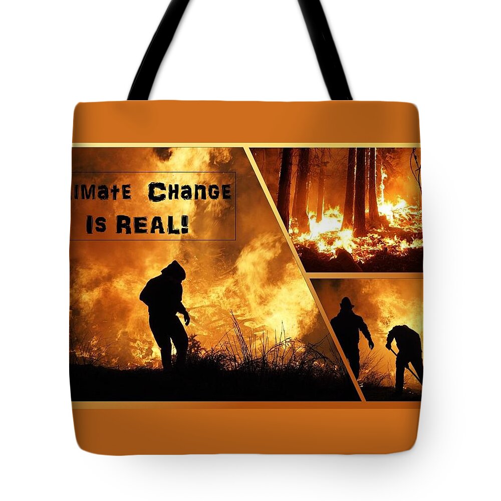 Fire Tote Bag featuring the photograph Wild Fires Climate Change Is Real by Nancy Ayanna Wyatt