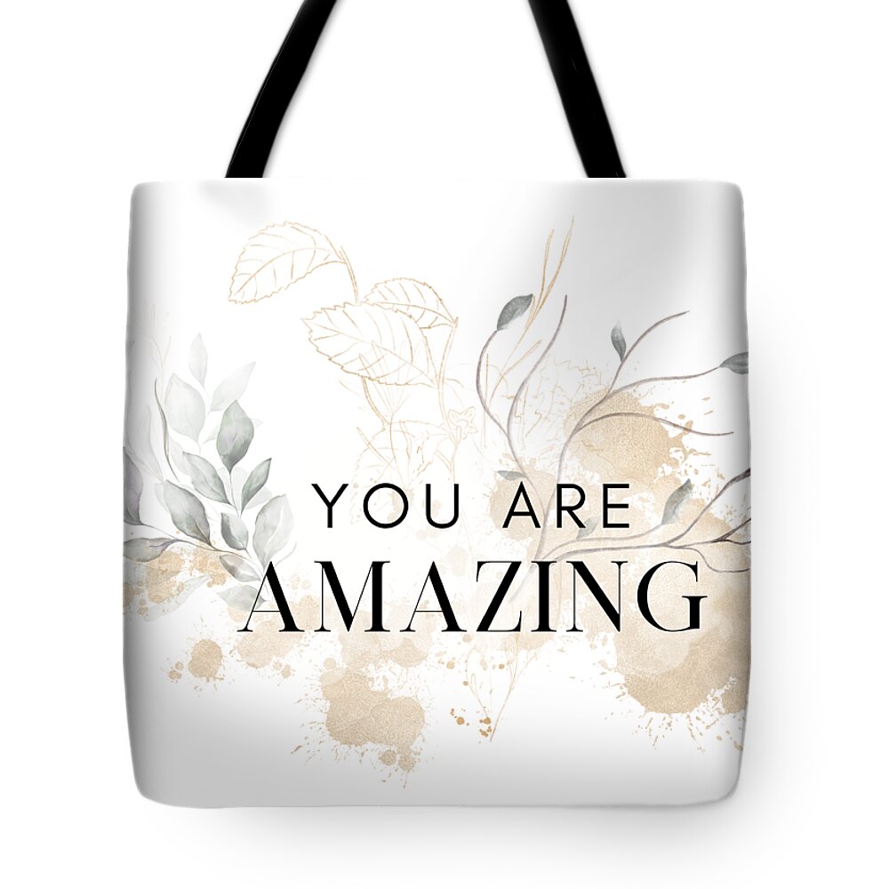 You Are Amazing Tote Bag featuring the digital art You Are Amazing by Maria Dimitrova