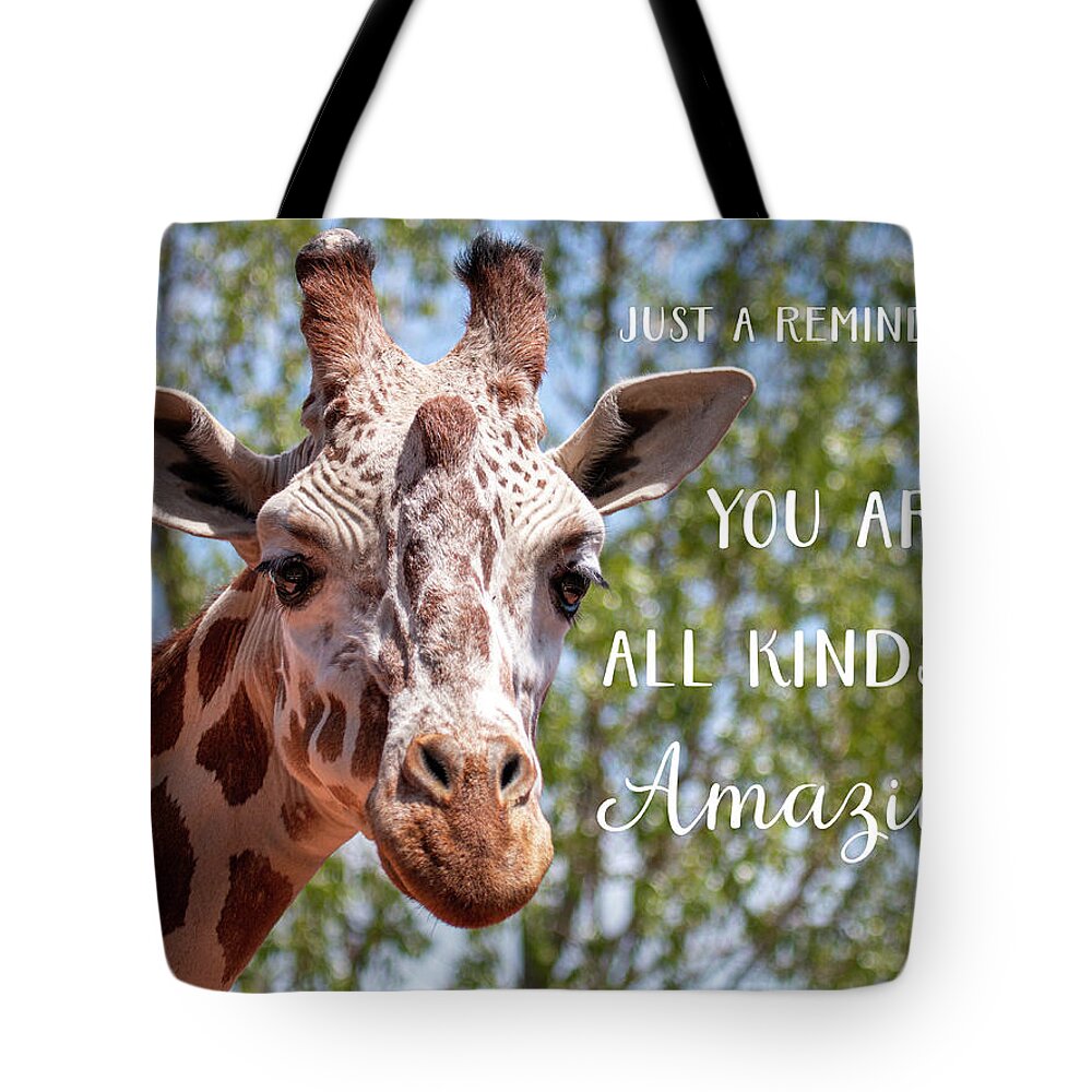 Giraffe Tote Bag featuring the photograph You Are Amazing by Teresa Wilson