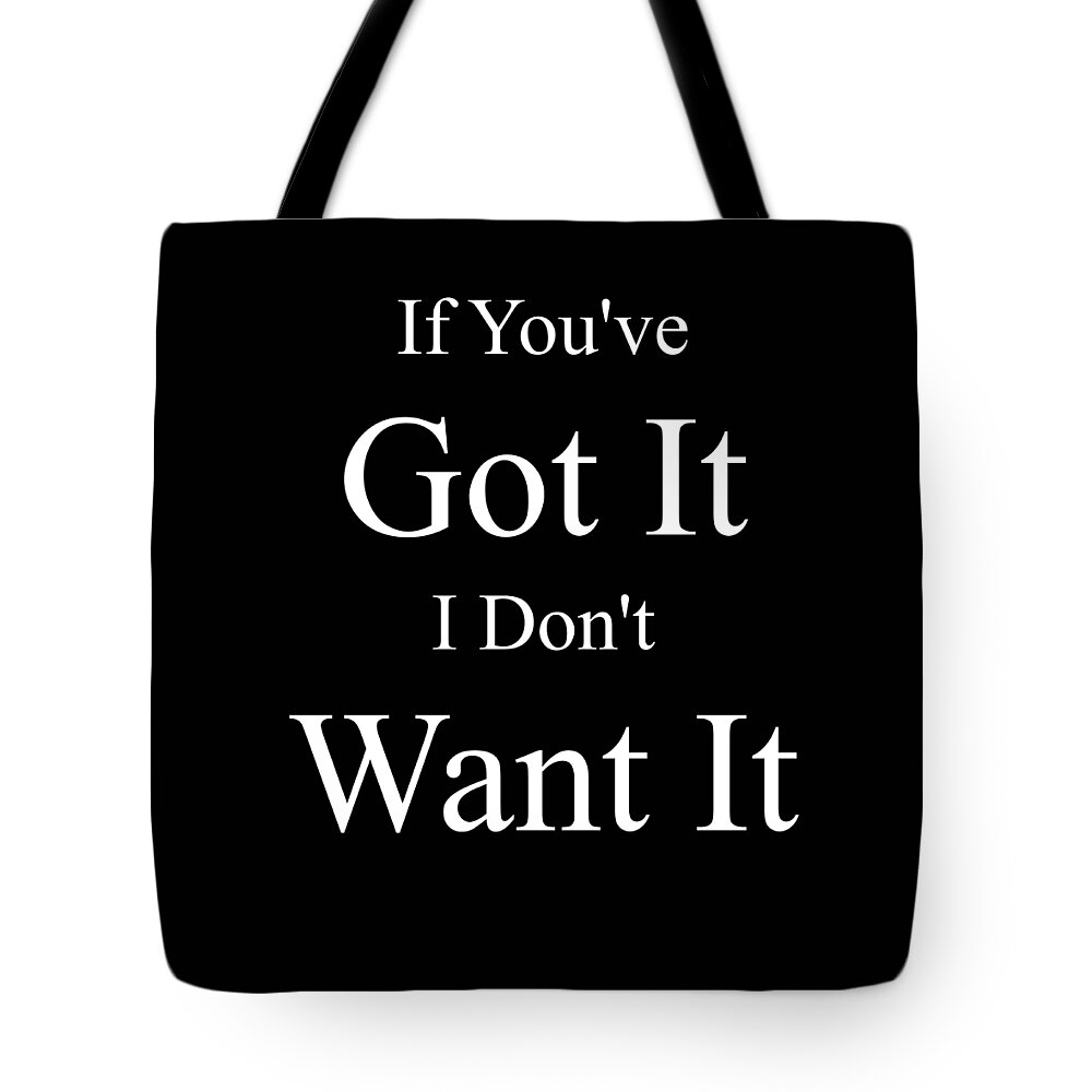  Tote Bag featuring the digital art You Dont Get It White Letters by David Bridburg