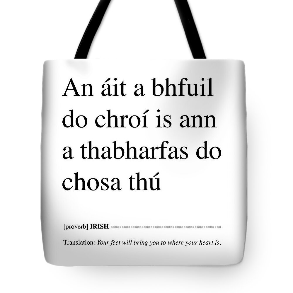 Your Feet Will Bring You Where Your Heart Is Tote Bag for Sale by Buy Irish Art