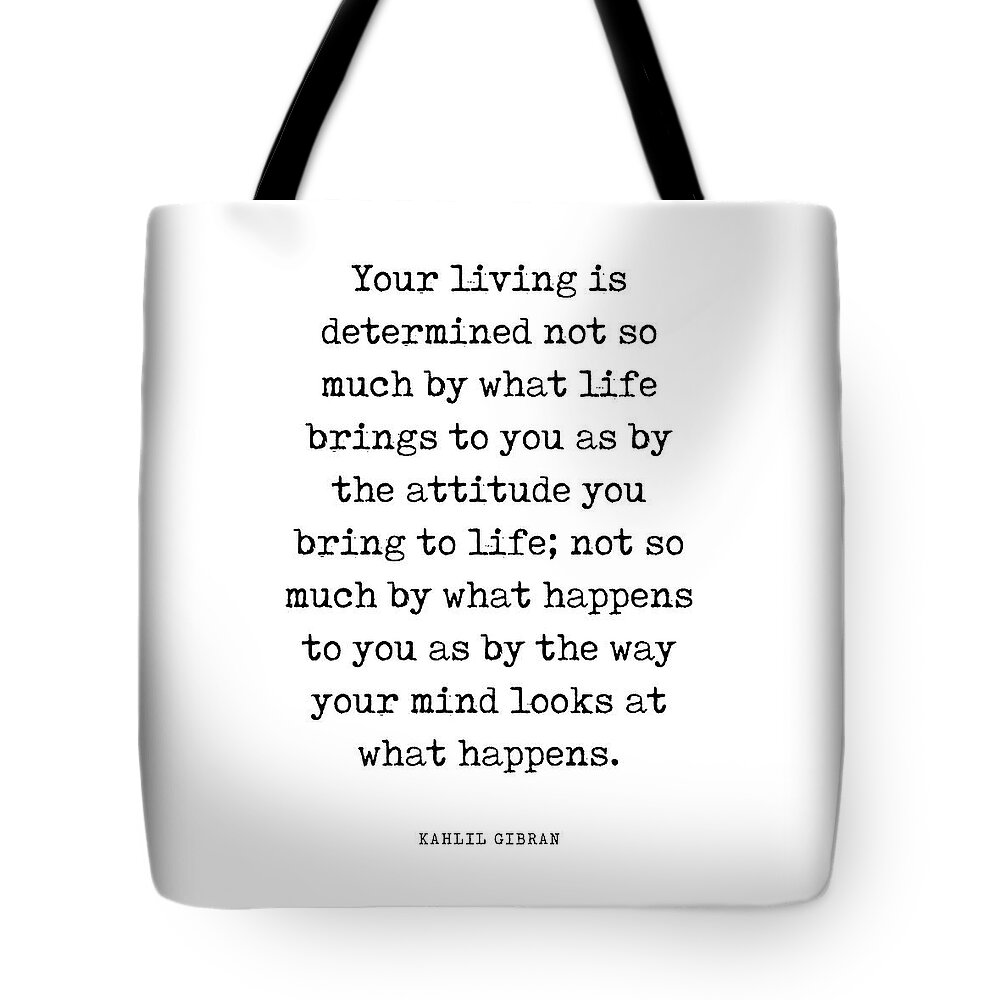 Your Living Is Determined Tote Bag featuring the digital art Your living is determined - Kahlil Gibran Quote - Literature - Typewriter Print by Studio Grafiikka