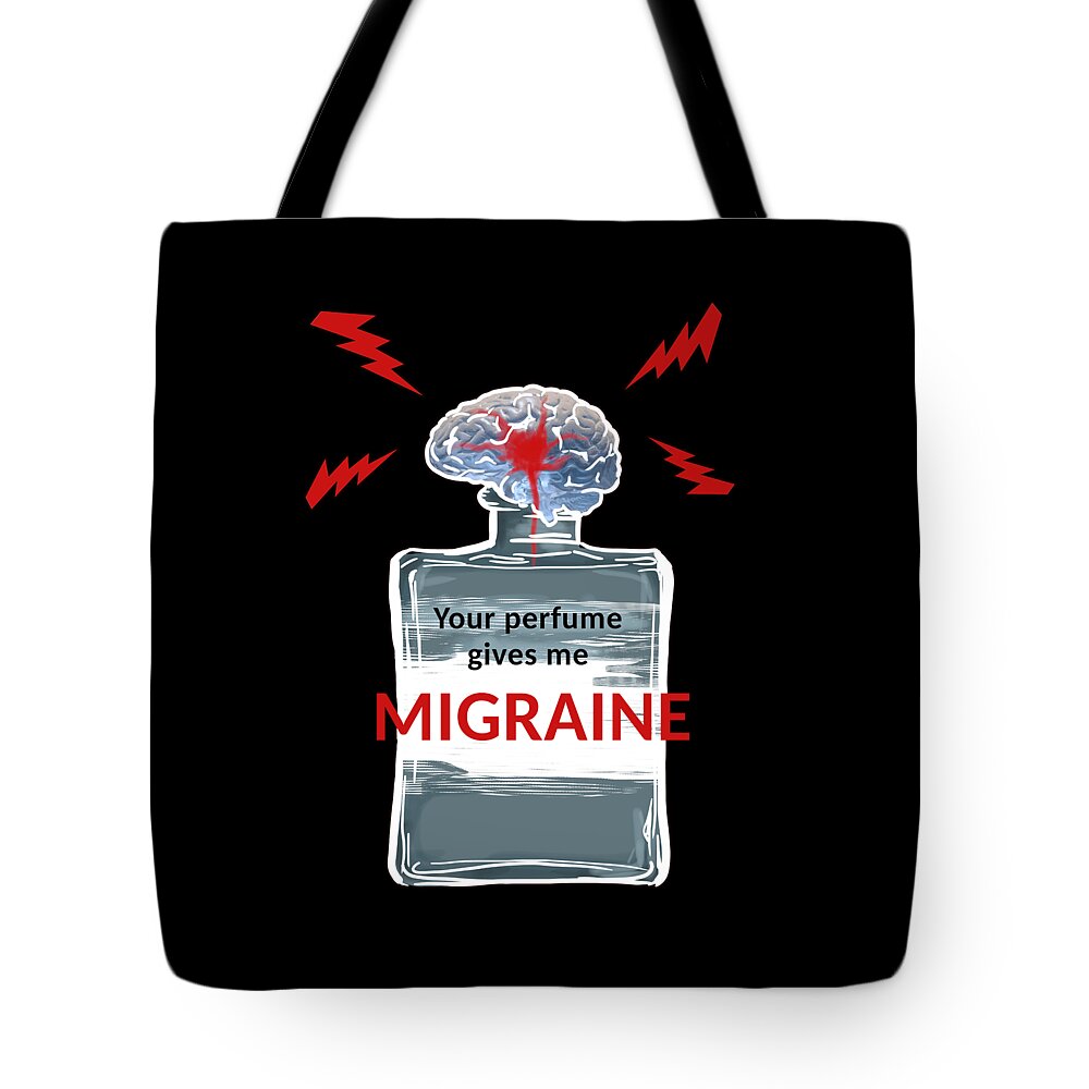 Perfume Tote Bag featuring the digital art Your Perfume Gives Me Migraine by Jindra Noewi