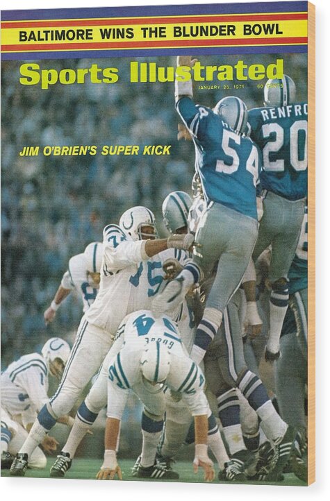 Magazine Cover Wood Print featuring the photograph Baltimore Colts Jim Obrien, Super Bowl V Sports Illustrated Cover by Sports Illustrated