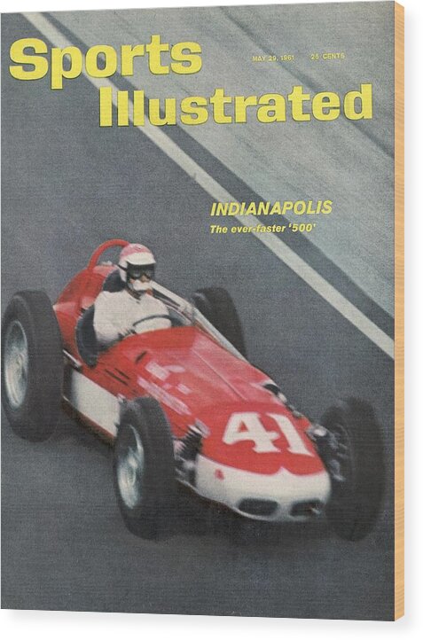 Magazine Cover Wood Print featuring the photograph 1961 Indy 500 Preview Sports Illustrated Cover by Sports Illustrated