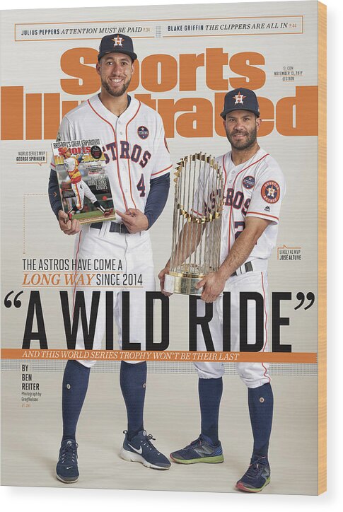 Magazine Cover Wood Print featuring the photograph A Wild Ride The Astros Have Come A Long Way Since 2014, And Sports Illustrated Cover by Sports Illustrated