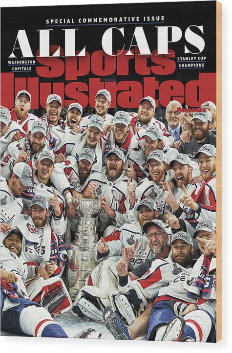 Playoffs Wood Print featuring the photograph All Caps Washington Capitals, 2018 Nhl Stanley Cup Champions Sports Illustrated Cover by Sports Illustrated