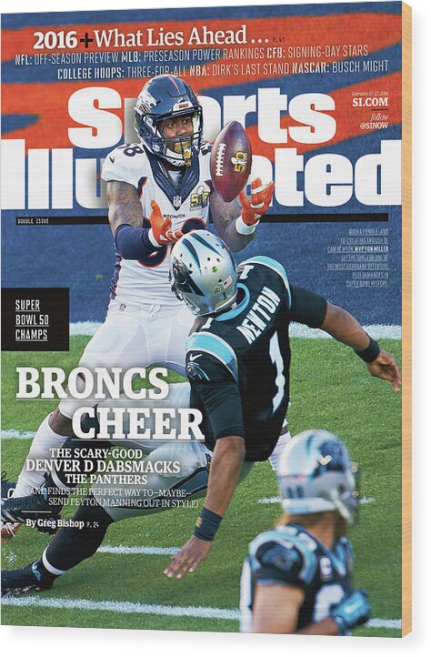 Magazine Cover Wood Print featuring the photograph Broncs Cheer The Scary-good Denver D Dabsmacks The Sports Illustrated Cover by Sports Illustrated