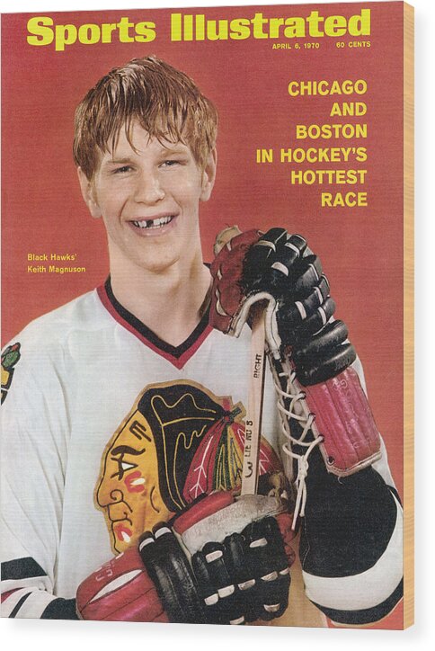 Magazine Cover Wood Print featuring the photograph Chicago Blackhawks Keith Magnuson Sports Illustrated Cover by Sports Illustrated