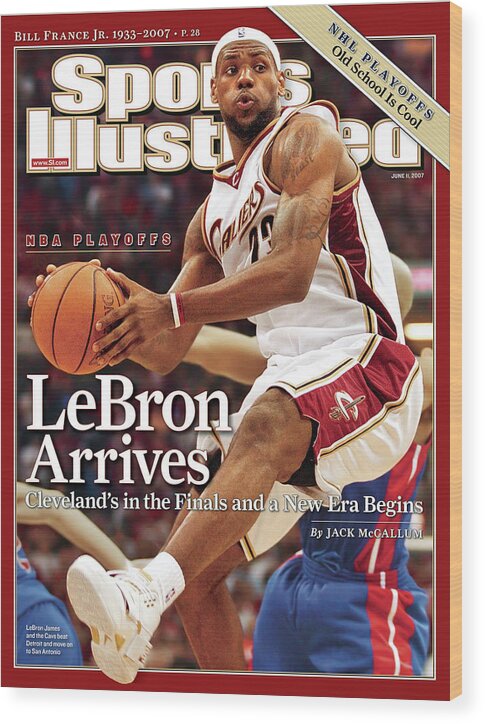 Playoffs Wood Print featuring the photograph Cleveland Cavaliers LeBron James, 2007 Nba Eastern Sports Illustrated Cover by Sports Illustrated