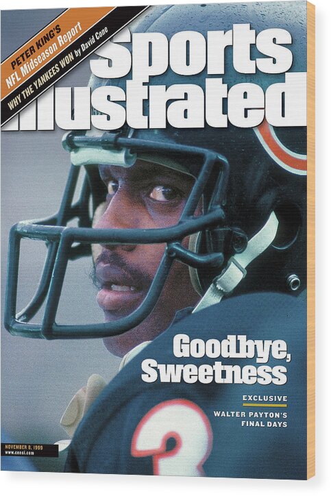 Magazine Cover Wood Print featuring the photograph Goodbye, Sweetness Walter Paytons Final Days Sports Illustrated Cover by Sports Illustrated
