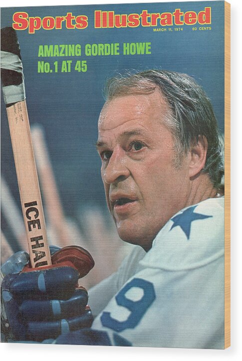 Magazine Cover Wood Print featuring the photograph Houston Aeros Gordie Howe Sports Illustrated Cover by Sports Illustrated