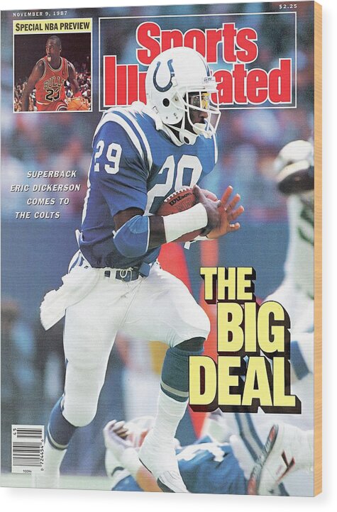 Magazine Cover Wood Print featuring the photograph Indianapolis Colts Eric Dickerson... Sports Illustrated Cover by Sports Illustrated