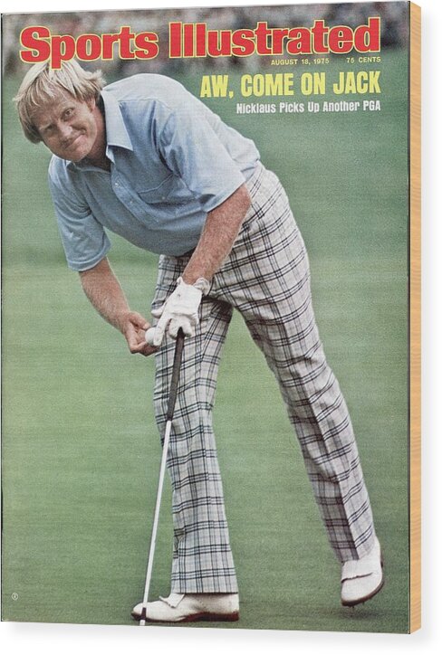 Magazine Cover Wood Print featuring the photograph Jack Nicklaus, 1975 Pga Championship Sports Illustrated Cover by Sports Illustrated