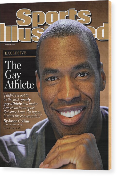 Magazine Cover Wood Print featuring the photograph Jason Collins The Gay Athlete Sports Illustrated Cover by Sports Illustrated