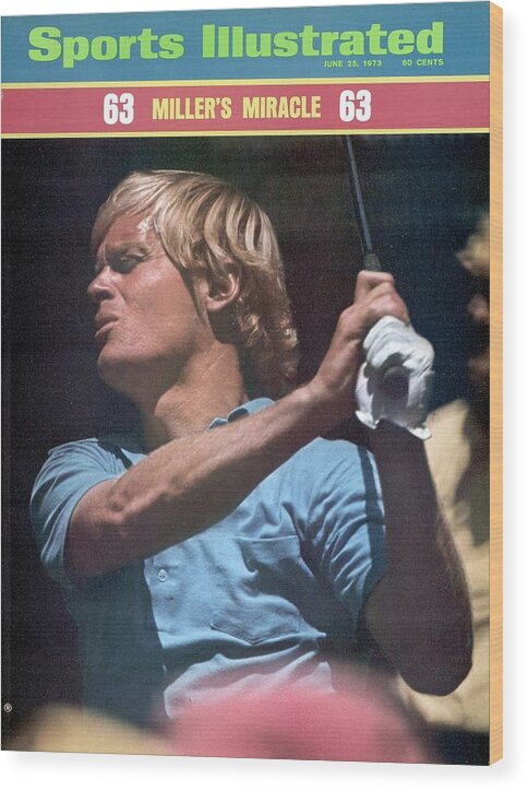 Magazine Cover Wood Print featuring the photograph Johnny Miller, 1973 Us Open Sports Illustrated Cover by Sports Illustrated