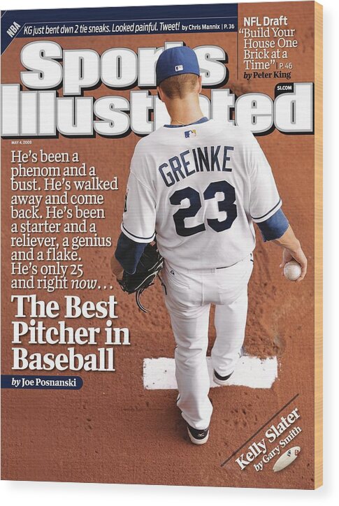 Magazine Cover Wood Print featuring the photograph Kansas City Royals Zack Greinke Sports Illustrated Cover by Sports Illustrated