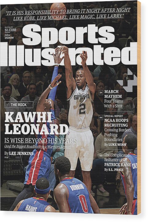 Magazine Cover Wood Print featuring the photograph Kawhi Leonard, The Rock, Is Wise Beyond His Years Sports Illustrated Cover by Sports Illustrated