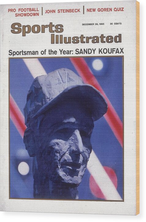 Magazine Cover Wood Print featuring the photograph Los Angeles Dodgers Sandy Koufax, 1965 Sportsman Of The Year Sports Illustrated Cover by Sports Illustrated