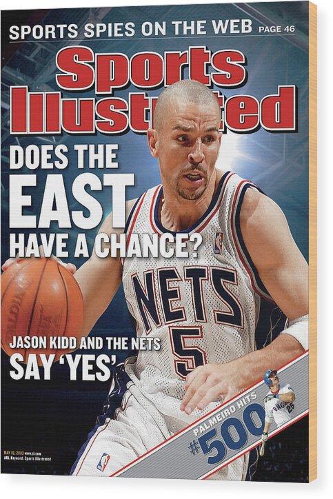 Magazine Cover Wood Print featuring the photograph New Jersey Nets Jason Kidd, 2003 Nba Eastern Conference Sports Illustrated Cover by Sports Illustrated