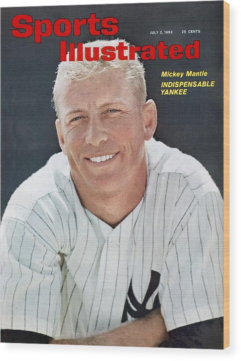 Magazine Cover Wood Print featuring the photograph New York Yankees Mickey Mantle Sports Illustrated Cover by Sports Illustrated