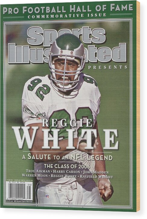 1980-1989 Wood Print featuring the photograph Philadelphia Eagles Reggie White, 2006 Pro Hall Of Fame Sports Illustrated Cover by Sports Illustrated