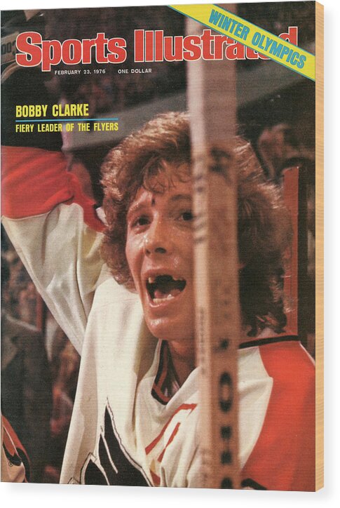 Magazine Cover Wood Print featuring the photograph Philadelphia Flyers Bobby Clarke Sports Illustrated Cover by Sports Illustrated