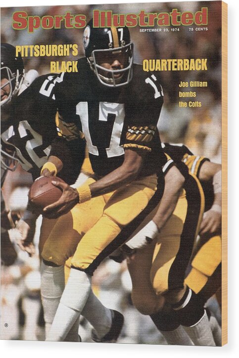 Magazine Cover Wood Print featuring the photograph Pittsburgh Steelers Qb Joe Gilliam... Sports Illustrated Cover by Sports Illustrated