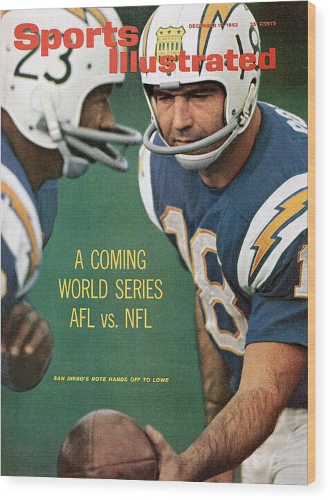Magazine Cover Wood Print featuring the photograph San Diego Chargers Qb Tobin Rote And Paul Lowe Sports Illustrated Cover by Sports Illustrated