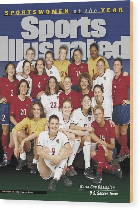 Magazine Cover Wood Print featuring the photograph Us Womens National Soccer Team, 1999 Sportswomen Of The Year Sports Illustrated Cover by Sports Illustrated