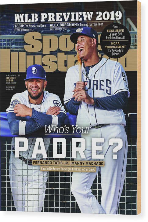 Magazine Cover Wood Print featuring the photograph Whos Your Padre 2019 Mlb Season Preview Sports Illustrated Cover by Sports Illustrated