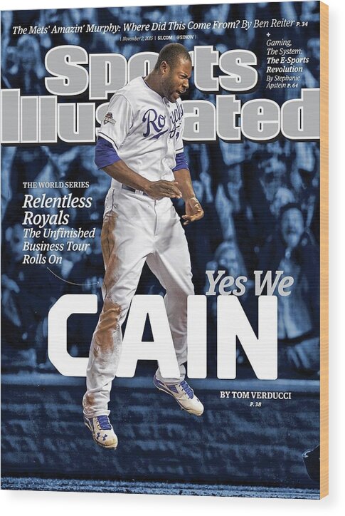 Magazine Cover Wood Print featuring the photograph Yes We Cain 2015 World Series Preview Issue Sports Illustrated Cover by Sports Illustrated