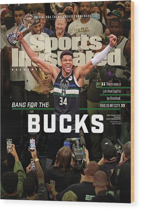 #faatoppicks Wood Print featuring the photograph 2021 Milwaukee Bucks NBA Championship Issue Cover by Sports Illustrated