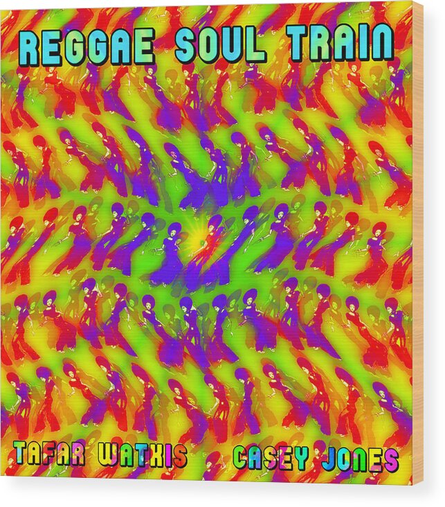  Wood Print featuring the painting Reggae Soul Train Cover by Steve Fields