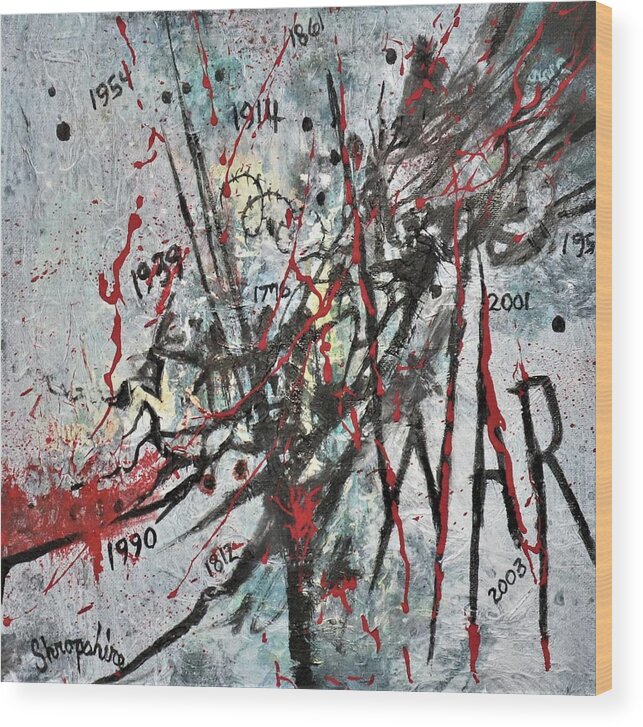 Anti-war Wood Print featuring the painting What Is It Good For? by Tom Shropshire