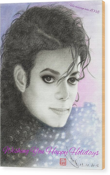 Greeting Cards Wood Print featuring the drawing Michael Jackson Christmas Card 2015 - 'His message was LOVE' by Eliza Lo