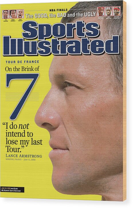 Magazine Cover Wood Print featuring the photograph Lance Armstrong On The Brink Of 7 Tour De France Sports Illustrated Cover by Sports Illustrated