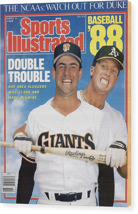 San Francisco Giants Will Clark And Oakland Athletics Mark Sports  Illustrated Cover Wood Print by Sports Illustrated - Sports Illustrated  Covers