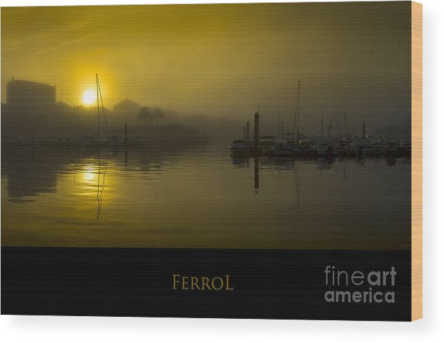 Ferrol Wood Print featuring the photograph Fishing Port of Ferrol in Fog Galicia Spain #1 by Pablo Avanzini