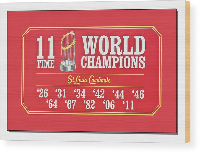 St. Louis Cardinals Wood Print featuring the photograph 11 Time World Chapion Poster DSC01106 by Greg Kluempers