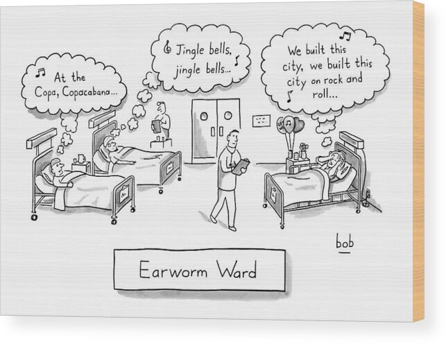 Earworms Wood Print featuring the drawing A Hospital Where All The Patients Have Annoying by Bob Eckstein