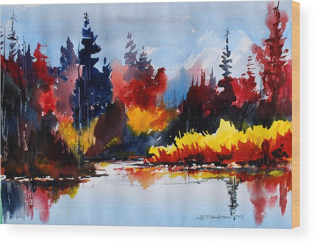 Lakes Reflections Fall Colours Forests Trees Wood Print featuring the painting All things bright nd beautiful by Wilfred McOstrich