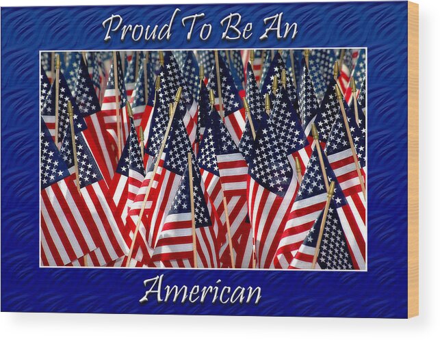 American Wood Print featuring the photograph American Pride by Carolyn Marshall