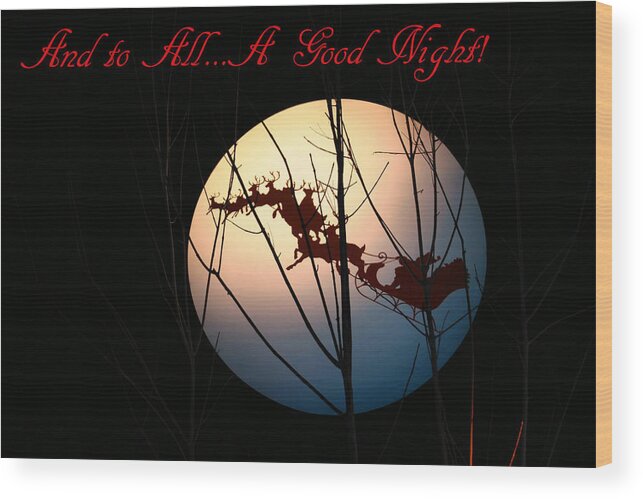 Santa Wood Print featuring the photograph And to All A Good Night by Kristin Elmquist